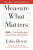 Measure What Matters - Mike Schulz,John E. Doerr