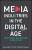 Media Industries in the Digital Age - Amanda D. Lotz,Timothy Havens