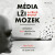 Média, lži a příliš rychlý mozek - Horák Zbyšek