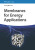 Membranes for Energy Applications - Young Moo  Lee