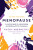 Menopause: The One-Stop Guide - Kathy Abernethy