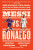 Messi vs. Ronaldo - Joshua Robinson,Jonathan Clegg