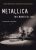 Metallica: This Monster Lives - Greg Milner,Joe Berlinger