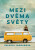 Mezi dvěma světy - Suleika Jaoudaová