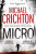 Micro - Michael Crichton,Richard Preston