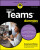 Microsoft Teams For Dummies - Rosemarie Withee
