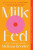 Milk Fed - Melissa Broder