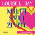 Miluj svůj život - Louise L. Hay