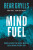 Mind Fuel - Bear Grylls