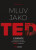 Mluv jako TED - Carmine Gallo