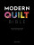 Modern Quilt Bible - Elizabeth  Betts