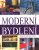 Moderní bydlení, obrazová encyklopedie - Kolektiv autorů