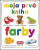Moja prvá kniha Farby - 