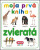 Moja prvá kniha Zvieratá - 