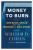 Money to Burn - William D. Cohan