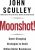 Moonshot!: Game-Changing - Sculley John