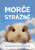 Morče strážné - Kateřina Slavíčková