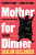 Mother for Dinner - Shalom Auslander