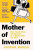 Mother of Invention: How Good Ideas Get Ignored in a World Built for Men - Marcal Katrine