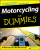 Motorcycling For Dummies - Bill Kresnak