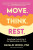 Move. Think. Rest. - Natalie Nixon