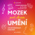Mozek pod vlivem umění - Susan Magsamen,Ivy Ross