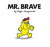 Mr. Brave - Roger Hargreaves