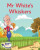 Mr White's Whiskers - Jill Atkins