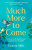 Much More To Come - Eleanor Mills