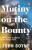 Mutiny On The Bounty - John Boyne