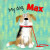 My Dog Max - Alan Dapre