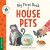 My First Book of House Pets - duopress