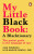 My Little Black Book: A Blacktionary - Jane Oremosu,Maggie Semple