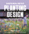 Naturalistic Planting Design The Essential Guide - Nigel Dunnett
