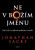 Ne v Božím jménu - Jak čelit náboženskému násilí - Jonathan Sacks