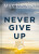 Never Give Up - Max Lucado