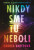 Nikdy sme tu neboli - Andrea Bartzová