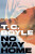 No Way Home – A Novel - Boyle T.C.
