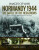 Normandy 1944: The Battle of the Hedgerows - Simon Forty