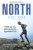 North: Finding My Way While Running the Appalachian Trail - Scott Jurek