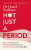 Not Just a Period - Hazel Wallace