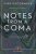 Notes from a Coma - Mike McCormack