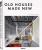 Old Houses Made New - Francesc Zamora Mola