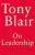 On Leadership - Tony Blair