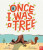 Once I Was a Tree - Eoin McLaughlin
