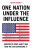 One Nation Under the Influence - Kevin A. Sabet