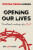 Opening Our Lives - Trystan Owain Hughes