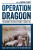 Operation Dragoon: The Invasion of the South of France, 15 August 1944 - 