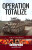 Operation Totalize - Tim Saunders