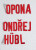 Opona - Ondřej Hübl